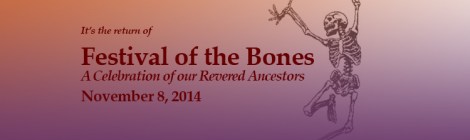announcing Festival of the Bones, November 8 2014